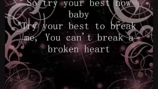 You Can't Break A Broken Heart Lyrics