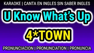 U Know What’s Up | 4*TOWN | KARAOKE para cantar con pronunciacion en ingles traducida español Red