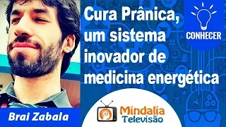 Cura Prânica, um sistema inovador de medicina energética por Brai Zabala