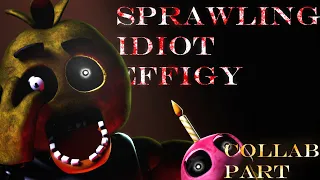 [FNaF/SFM] Sprawling Idiot Effigy 1 Day Challenge Collab Part for @aridursoprojects