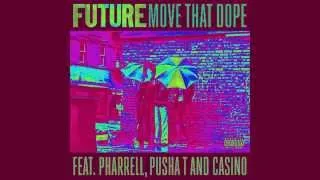 Future ft Pharrell, Pusha T, Casino - Move That Dope(FFA remix)