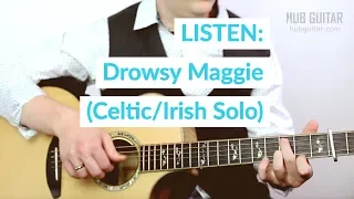 LISTEN: Drowsy Maggie (Celtic/Irish Solo Guitar)