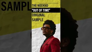 The Weeknd "Out Of Time" Sample Originated From #shorts #theweeknd #samples