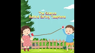 The Science Behind String Telephone - Kids Must Know