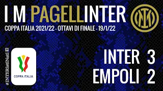 [PAGELLINTER] Coppa Italia 2021/22 | Ottavi | Inter-Empoli 3-2 d.t.s.