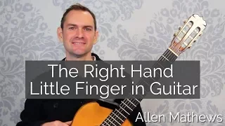 The Right Hand Little Finger in Guitar