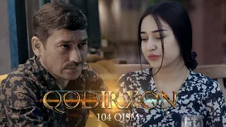 Qodirxon (milliy serial 104-qism) | Кодирхон (миллий сериал 104-кисм)