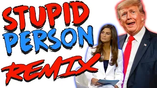 DJT's Stupid Person REMIX - The Remix Bros