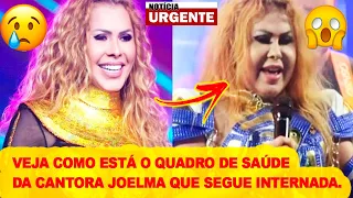 QUADRO DE SAÚDE DA CANTORA  JOELMA DEIXA O BRASIL INTEIRO PREOCUPADO, JÁ QUE JOELMA FOI INTERNADA.