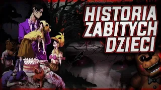 HISTORIA ZABITYCH DZIECI- FABUŁA FIVE NIGHTS AT FREDDY'S