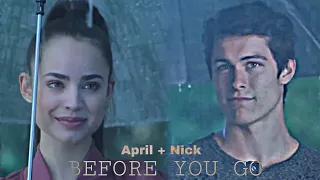 April and Nick || BEFORE YOU GO