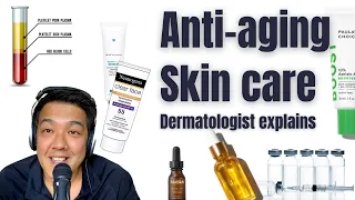 Anti-Aging skin care | Dermatologist explains what works