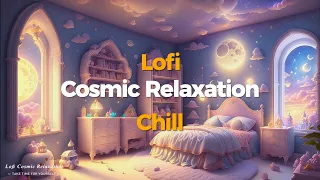 Relax 🌸 Lofi Cosmic Relaxation🍃Tranquility/Scenic "Lofi Hip Hop-Lofi Chill"《Vol 189》