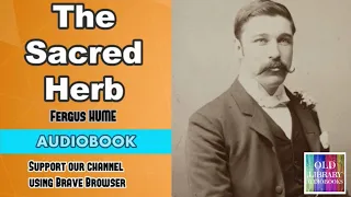 The Sacred Herb by Fergus Hume - Audiobook ( Part 3/3 )