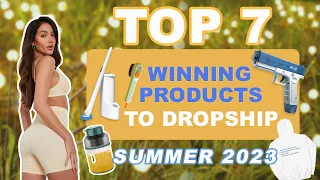 Top 7 Winning Products to Dropship in Summer 2023