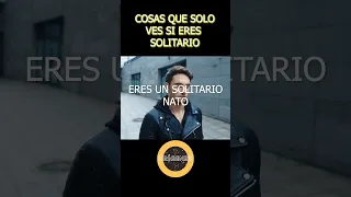 COSAS que SOLO VES SI ERES SOLITARIO