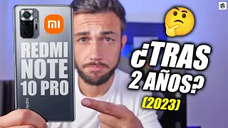 El GRAN PROBLEMA de XIAOMI?🤔REDMI NOTE 10 PRO en 2023 REVIEW