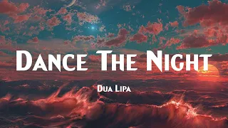 Dance The Night - Dua Lipa (Lyrics)