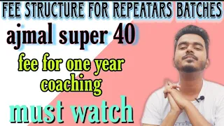 ajmal super 40 | fee structure for repeatars batches | as40 hojai | #neet #jee #iit