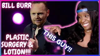 PLASTIC SURGERY AND LOTION! [BILL BURR Ri-ACTION]