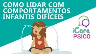 iCare - Orientação aos pais: como gerenciar comportamentos infantis difíceis