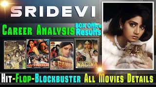 Sridevi Hit and Flop Blockbuster Movies List with Box Office Collection Analysis