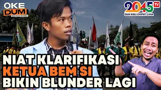 Yusuf Muhammad: NIAT KLARIFIKASI, KETUA BEM SI KAHARUDDIN BIKIN BLUNDER LAGI (Oke Dum #189)