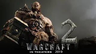 Warcraft 2 (2019 Movie) "Revenge of Gul'dan"Trailer