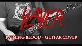Slayer - Raining Blood  Guitar Cover