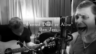 Smith & Myers - Wanted Dead or Alive (Bon Jovi) [Acoustic Cover]