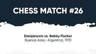 Damjanovic vs Bobby Fischer • Buenos Aires • Argentina, 1970