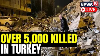 Death Toll in Turkey, Syria Earthquake climbs to 5000 | Turkey Earthquake Latest Updates | News18