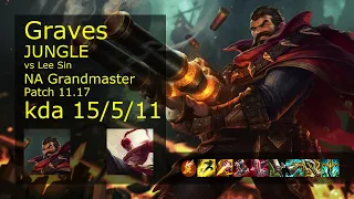 Graves vs Lee Sin Jungle - NA Grandmaster 15/5/11 Patch 11.17 Gameplay