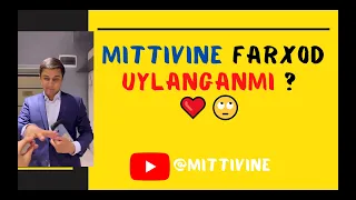 Mittivine | Farxod Mannopov UYLANGAN mi ? 🙄