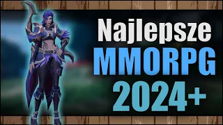 TOP najlepsze gry MMORPG 2024+, na które czekamy