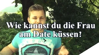 Wie kommst du am Date zum Kuss?