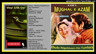Khuda-Nigehbaan-Ho-Tumhara-Lata-Mangeshkar - MD -  Naushad  - Mughal- E-Azal 1960 - Vinyl 320k Ost