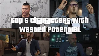 GTA Online Top 5 Characters With Wasted Potential