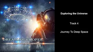 Dreaming Cooper - Exploring The Universe - Track 4. Journey To Deep Space
