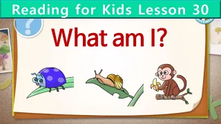 Reading for Kids | What Am I? | Unit 30 | Guess the Animal