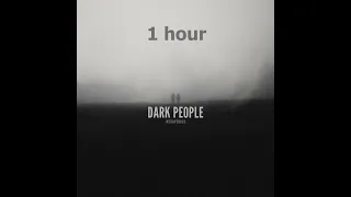 Dark People - Intravenous (1 hour loop)
