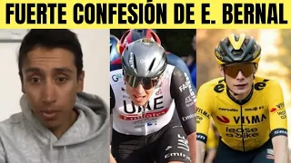 Egan Bernal HACE DURA CONFESIÓN SOBRE TADEJ POGACAR Y JONAS VINGEGAARD ¿ QUÉ DIJO?