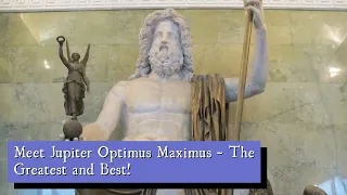 Meet Jupiter Optimus Maximus - The Greatest and Best!