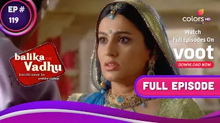 Balika Vadhu | बालिका वधू | Ep. 119 | Bad News For Gehna And Bhairon! | गहना-भैरों के लिए बुरी खबर!