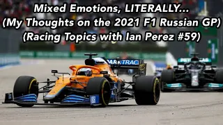 Mixed Emotions, LITERALLY... (My Thoughts on the 2021 Formula 1 Russian Grand Prix) (R.T.W.I.P #59)