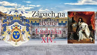 Zápach na dvoře Ludvíka XIV.