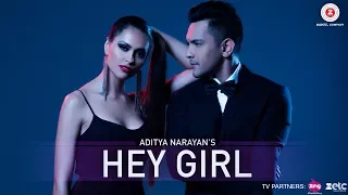 Hey Girl - Official Music Video | Aditya Narayan & Jyotica Tangri | Veronica Morales | Arian Romal