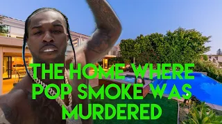 The Home Where Rapper Pop Smoke Was Murdered | An In Depth Look at the House and Tragic Night