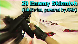 Making a 20-enemy match in Counter-Strike fun.