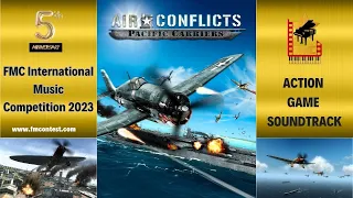 FMC 2023 | Action Game Soundtrack “Air Conflicts: Pacific Carriers“ | Grant Coughlin #fmcontest